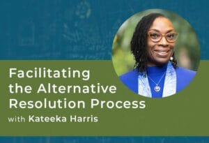 Facilitating the Alternative Resolution Process