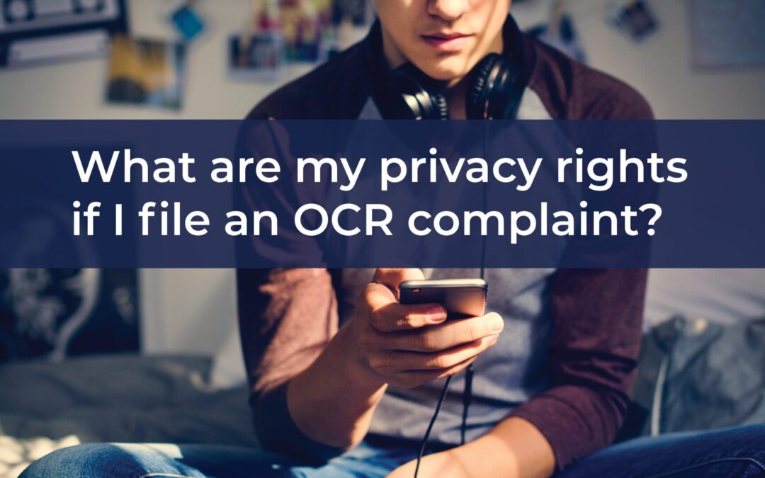 OCR Issues FAQ On Privacy When Filing a Complaint