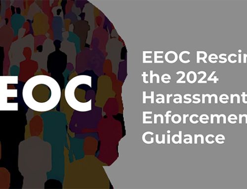 EEOC Rescinds the 2024 Harassment Enforcement Guidance